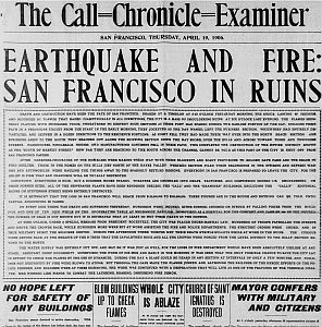 Front page of Call-Chronicle-Examiner after 1906 San Francisco earthquake.
