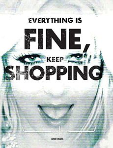 Everything Is Fine, Keep Shopping (Adbusters)