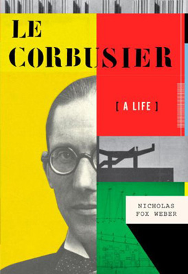 Le Corbusier - A Life Nicholas